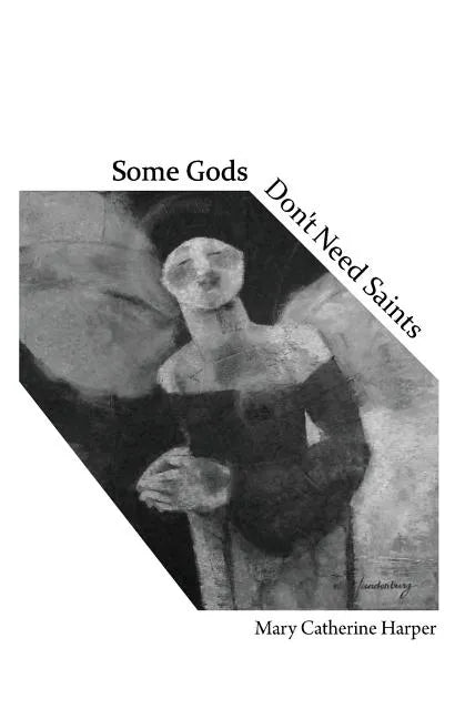 Some Gods Don't Need Saints - Paperback