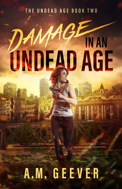 Damage in an Undead Age: A Zombie Apocalypse Adventure - Paperback