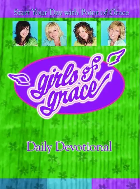 Girls of Grace Daily Devotional: Start Your Day with Point of Grace - Paperback