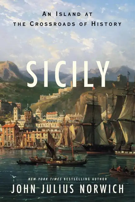 Sicily: An Island at the Crossroads of History - Hardcover
