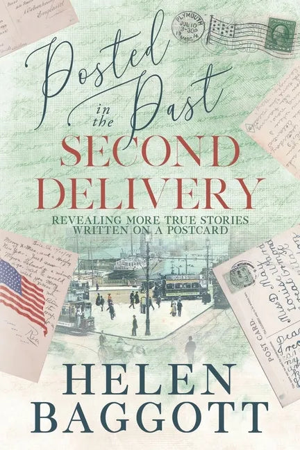 Posted in the Past Second Delivery: Revealing more true stories written on a postcard - Paperback