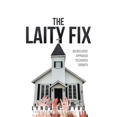 The Laity Fix: An Inclusive Approach to Church Growth - Paperback