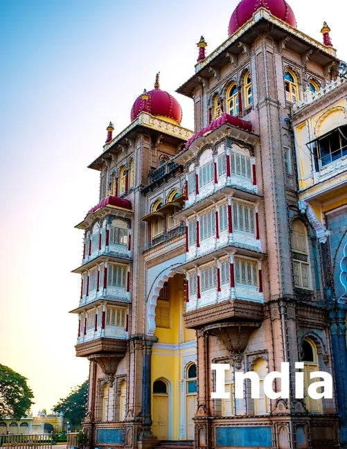 India: Coffee Table Photography Travel Picture Book Album Of An Indian Country And Mumbai & New Delhi Cities In South Asia Large Size Photos Cover - Paperback
