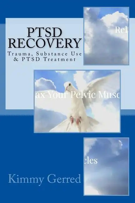 PTSD Recovery: Trauma, Substance Use & PTSD Treatment - Paperback