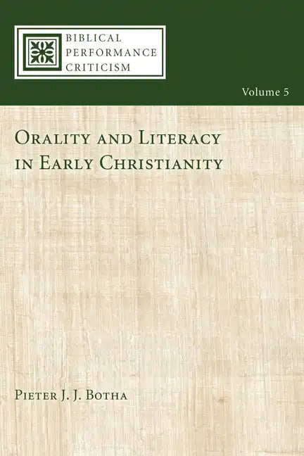 Orality and Literacy in Early Christianity - Paperback