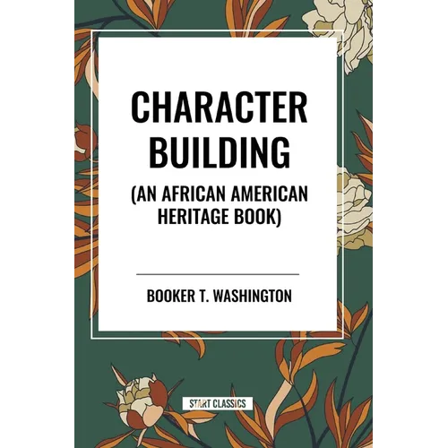 Character Building (an African American Heritage Book) - Paperback