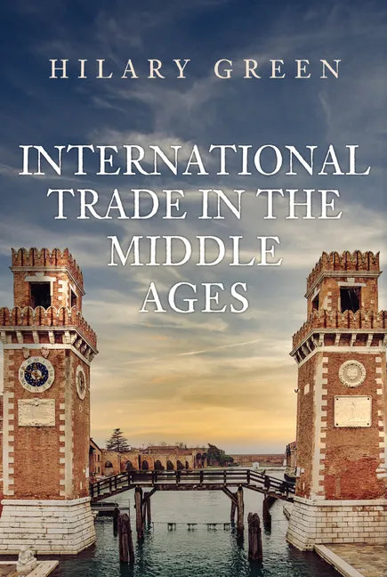 International Trade in the Middle Ages - Hardcover