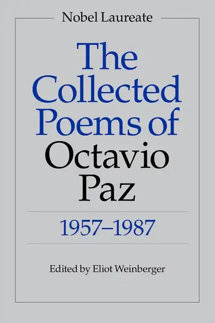 The Collected Poems of Octavio Paz: 1957-1987 - Paperback