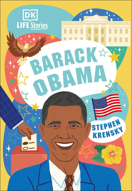 DK Life Stories Barack Obama: Amazing People Who Have Shaped Our World - Paperback