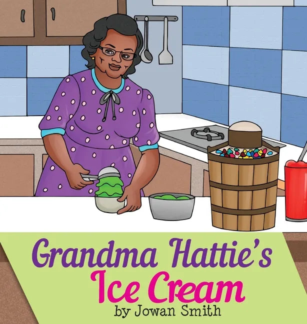 Grandma Hattie's Ice Cream - Hardcover