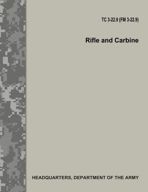 Rifle and Carbine (TC 3-22.9 / FM 3-22.9) - Paperback