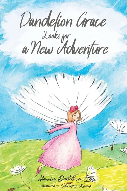 Dandelion Grace Looks For A New Adventure - Hardcover