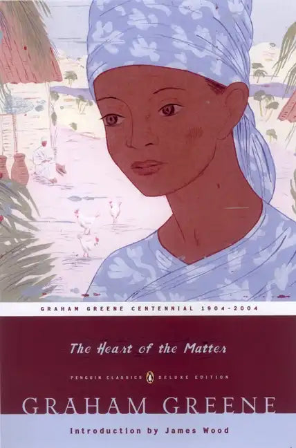 The Heart of the Matter: (Penguin Classics Deluxe Edition) - Paperback