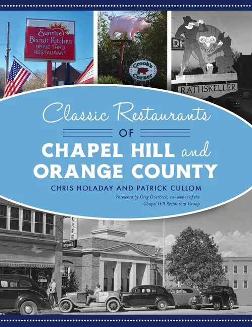 Classic Restaurants of Chapel Hill and Orange County - Hardcover