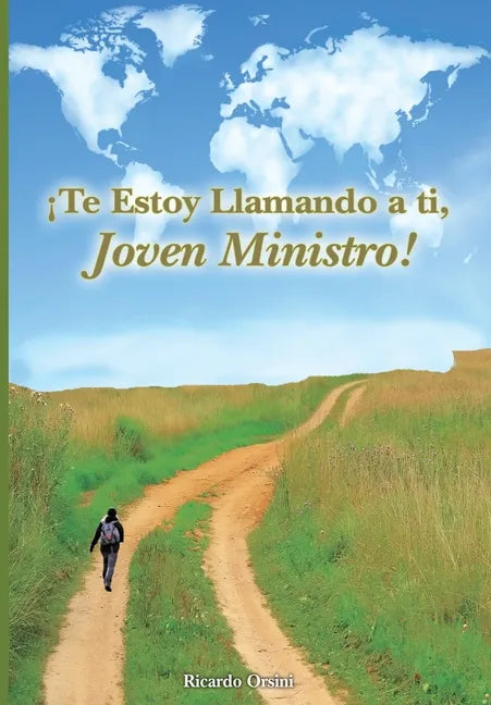 ¡Te Estoy Llamando a ti, Joven Ministro!: Tú Existes Para Realizar El LLamado de Dios en Tu Vida - Paperback