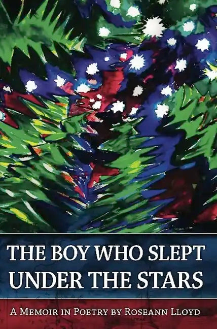 The Boy Who Slept Under the Stars: A Memoir in Poetry - Paperback