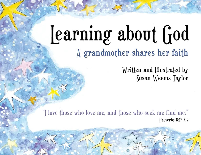 Learning About God: A Grandmother Shares Her Faith - Paperback