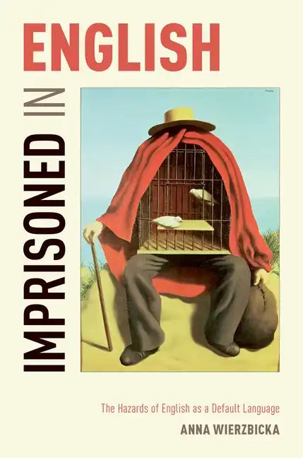 Imprisoned in English: The Hazards of English as a Default Language - Paperback