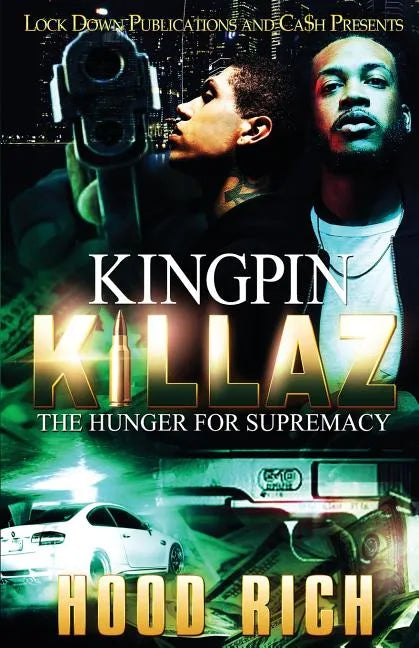 Kingpin Killaz: The Hunger for Supremacy - Paperback