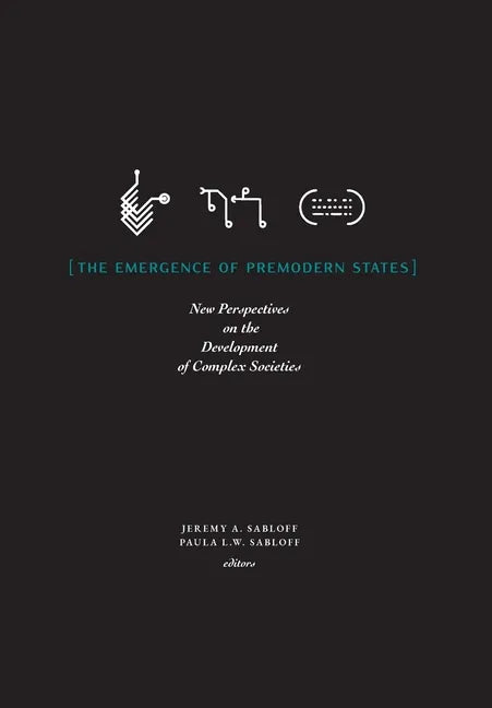 The Emergence of Premodern States: New Perspectives on the Development of Complex Societies - Hardcover