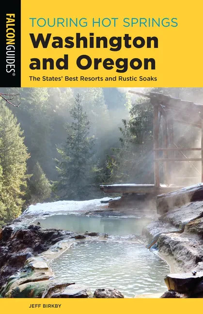 Touring Hot Springs Washington and Oregon - Paperback