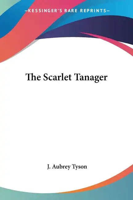 The Scarlet Tanager - Paperback