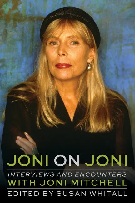 Joni on Joni: Interviews and Encounters with Joni Mitchell - Paperback