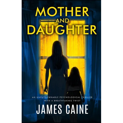 Mother and Daughter: An unputdownable psychological thriller with a breathtaking twist - Paperback