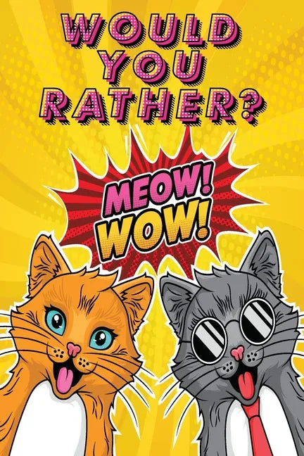 Would You Rather: A Fun Activity Book for Kids With Hilarious and Silly Challenges & Easy and Hard Choices the Whole Family Will Enjoy - Paperback