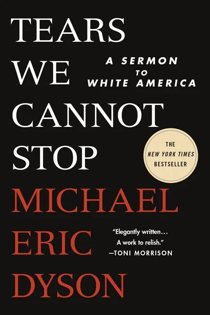 Tears We Cannot Stop: A Sermon to White America - Paperback