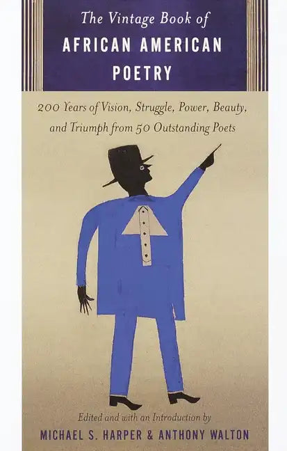 The Vintage Book of African American Poetry: 200 Years of Vision, Struggle, Power, Beauty, and Triumph from 50 Outstanding Poets - Paperback