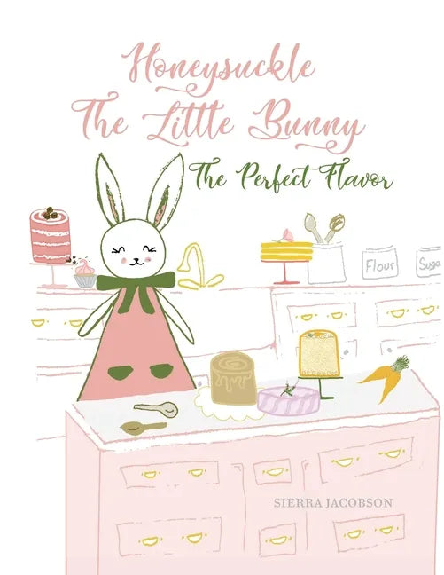Honeysuckle The Little Bunny: The Perfect Flavor (Paperback) - Paperback