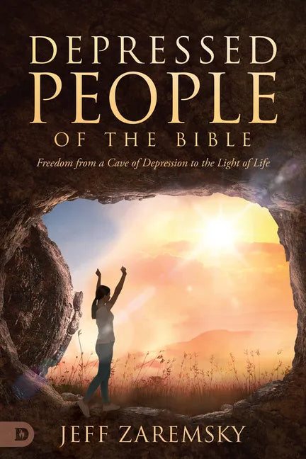 Depressed People of the Bible: Freedom from a Cave of Depression to the Light of Life - Paperback