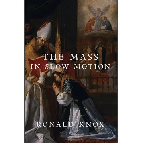 The Mass in Slow Motion - Hardcover