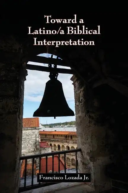 Toward a Latino/a Biblical Interpretation - Paperback