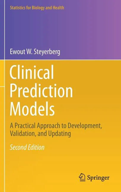 Clinical Prediction Models: A Practical Approach to Development, Validation, and Updating - Hardcover
