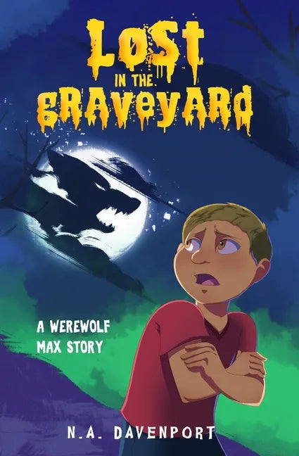 Lost in the Graveyard: A Werewolf Max Story - Paperback