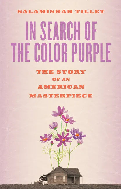 In Search of the Color Purple: The Story of an American Masterpiece - Paperback