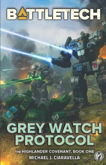 BattleTech: Grey Watch Protocol (Book One of The Highlander Covenant) - Paperback
