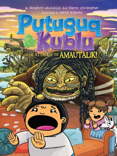 Putuguq and Kublu and the Attack of the Amautalik! - Paperback