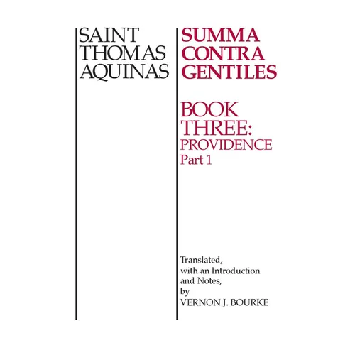 Summa Contra Gentiles: Book 3: Providence, Part I - Hardcover