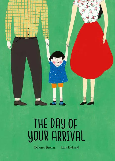 The Day of Your Arrival - Hardcover