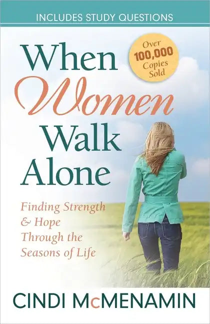 When Women Walk Alone: Finding Strength and Hope Through the Seasons of Life - Paperback