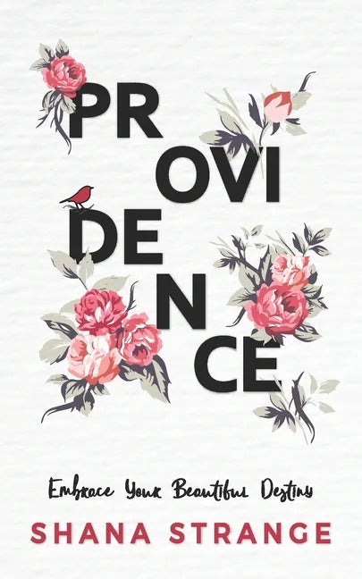 Providence: Embrace Your Beautiful Destiny - Paperback