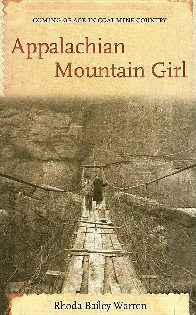 Appalachian Mountain Girl: Coming of Age in Coal Mine Country - Paperback