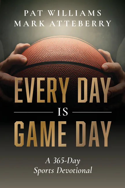 Every Day Is Game Day: A 365-Day Sports Devotional - Paperback