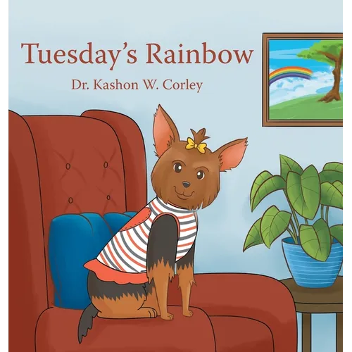 Tuesday's Rainbow - Hardcover