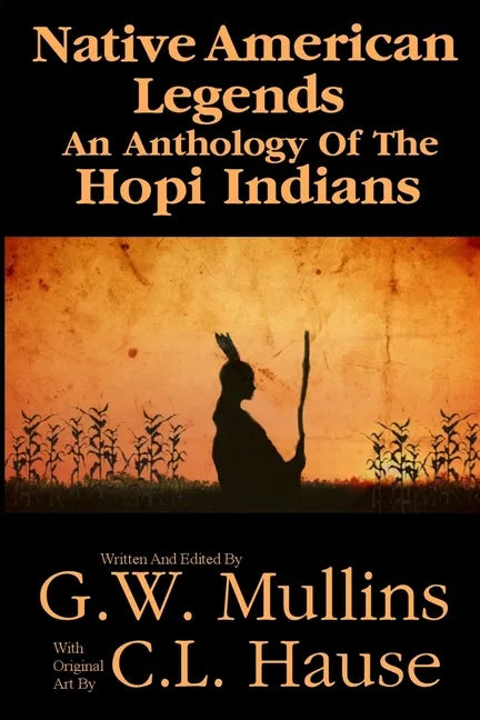 Native American Legends An Anthology Of The Hopi Indians - Paperback