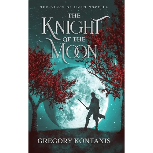 The Knight of the Moon - Hardcover