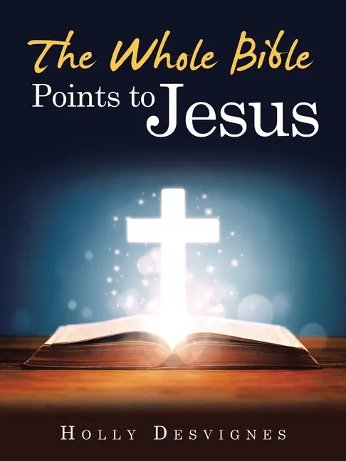 The Whole Bible Points to Jesus - Paperback